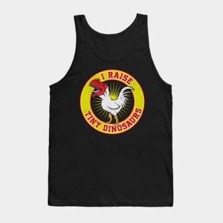 I raise Tiny Dinosaurs (Chicken Lover) Tank Top